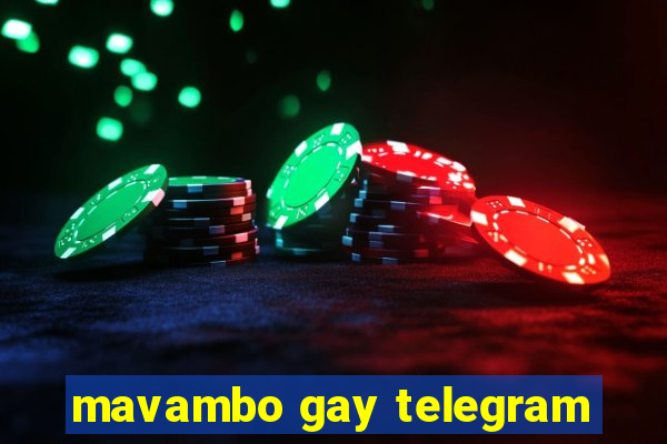 mavambo gay telegram